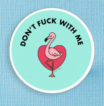 Punky Pins Don't Fuck With Me Flamingo Die Cut Vinyl Sticker