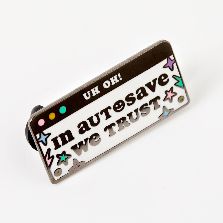 Punky Pins In Autosave We Trust Enamel Pin
