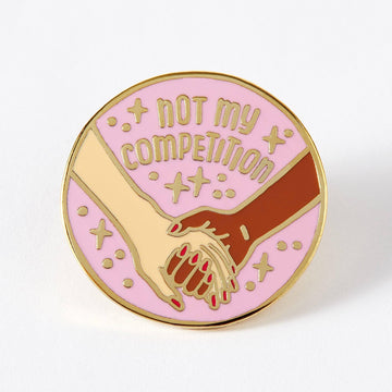 Punky Pins Not My Competition Enamel Pin