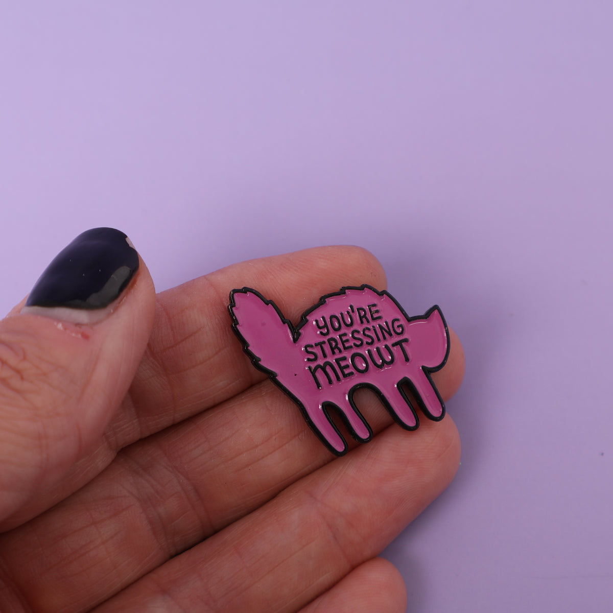 You're Stressing Meowt Sample Enamel Pin