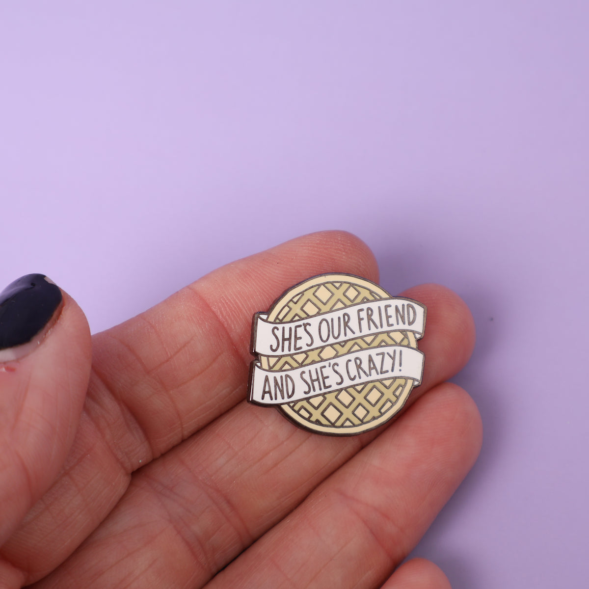 She's Our Friend Sample Enamel Pin