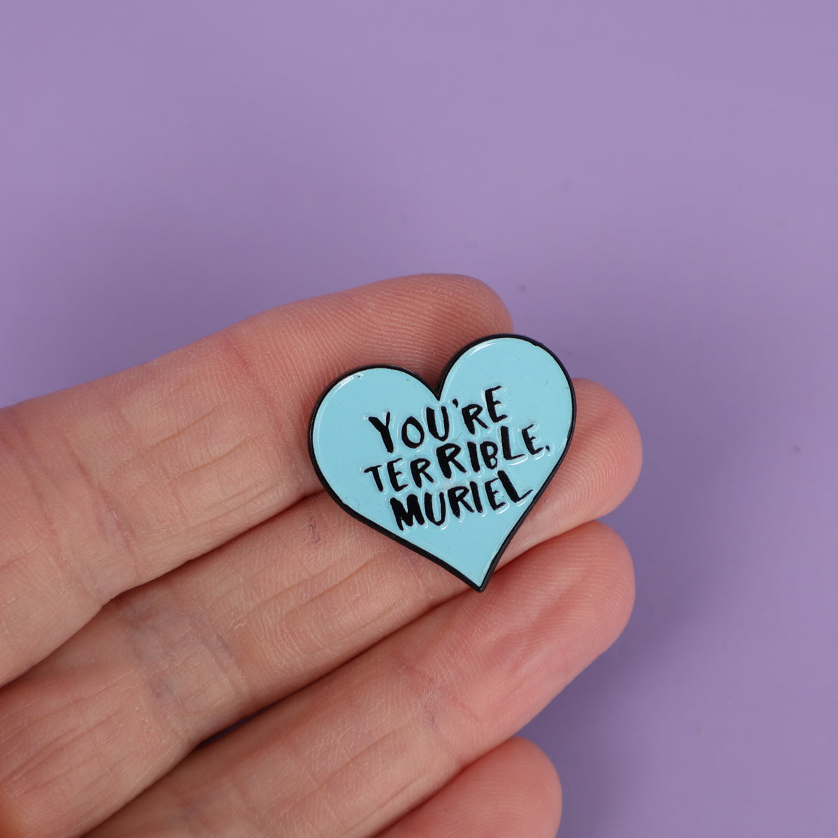 You're Terrible Muriel Enamel Pin - Sample Sale