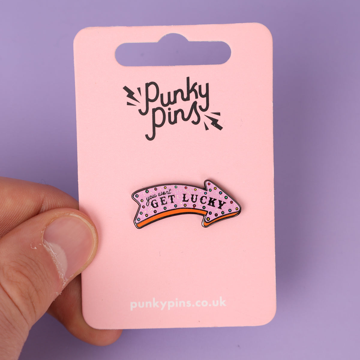 You Won't Get Lucky Enamel Pin - Sample Sale
