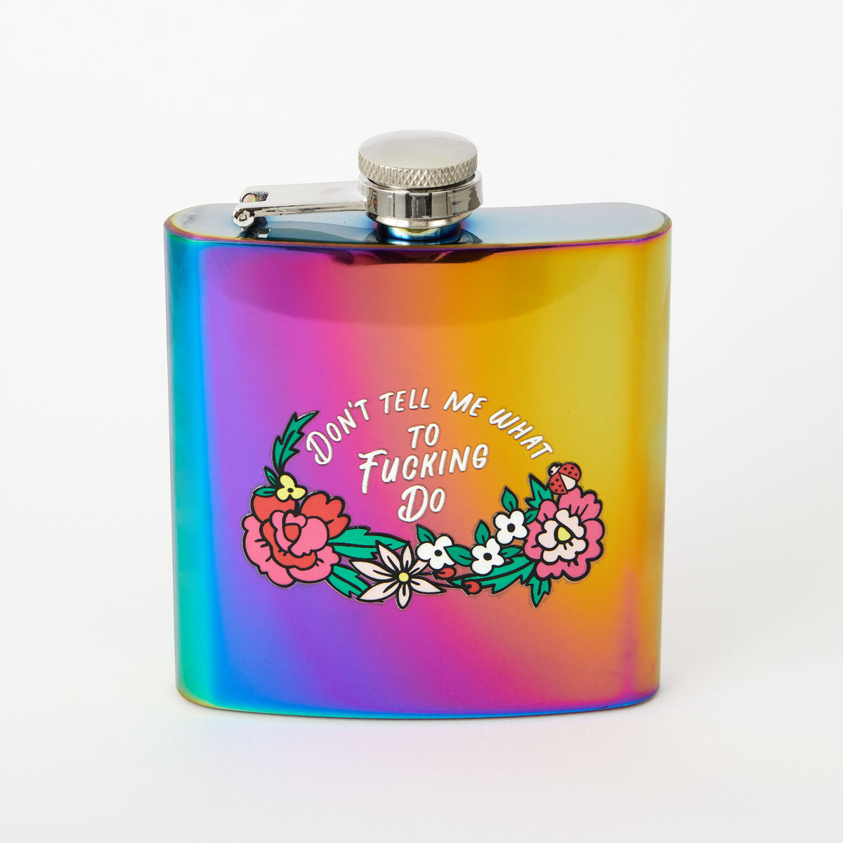 Don't Tell Me What To Fucking Do Rainbow Hip Flask