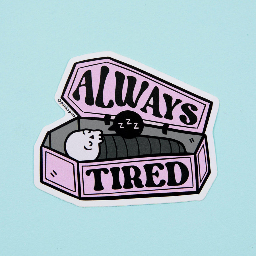 Punky Pins Always Tired Coffin Vinyl Sticker