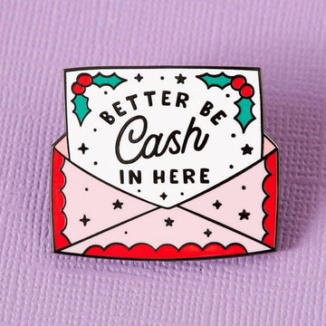 Punky Pins Better Be Cash In Here Enamel Pin