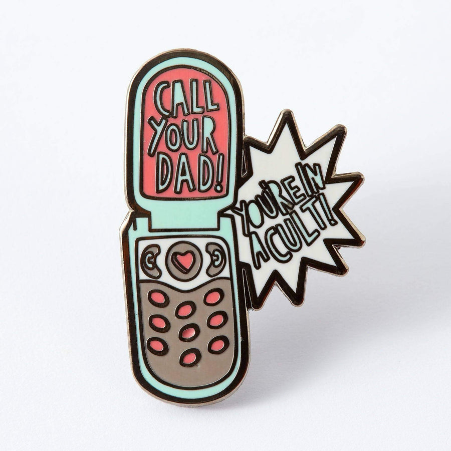 Punky Pins Call Your Dad, You're in a Cult Enamel Pin