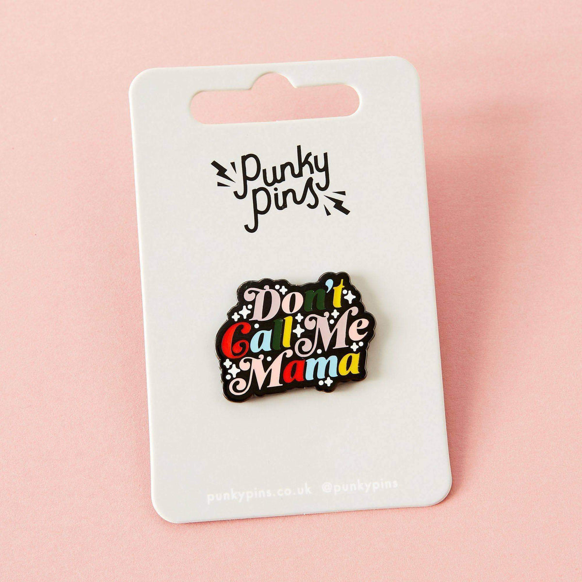 Punky Pins Don't Call Me Mama Enamel Pin