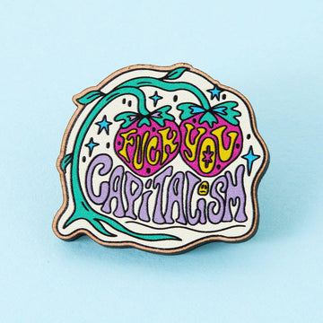 Punky Pins Fuck You Capitalism Wooden Eco Pin