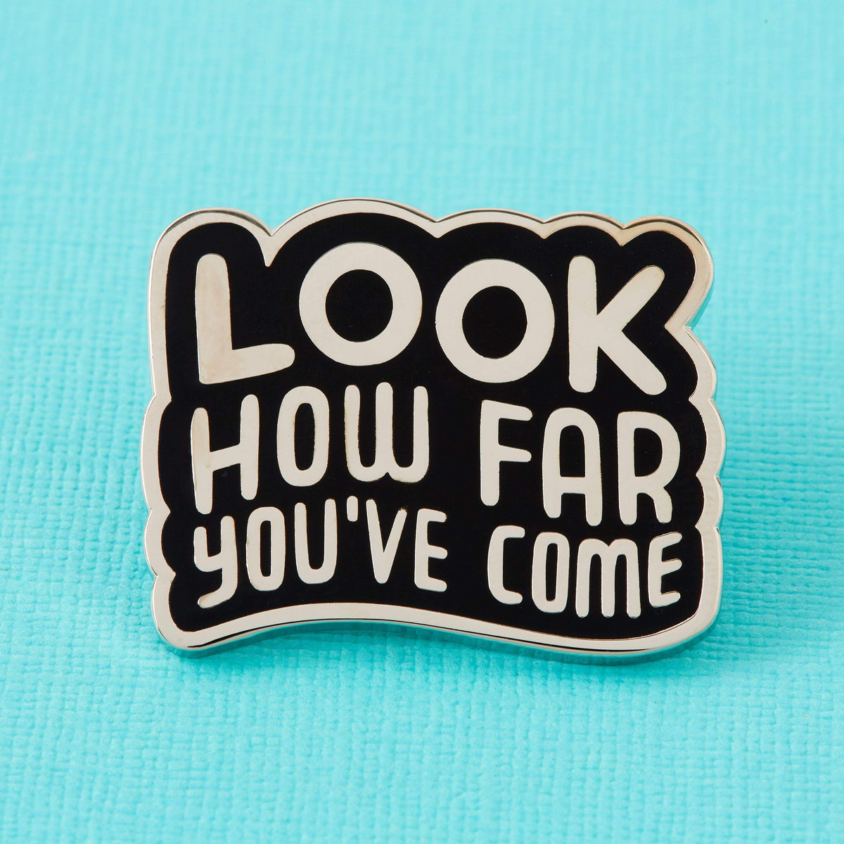 Punky Pins Look How Far You've Come Pin