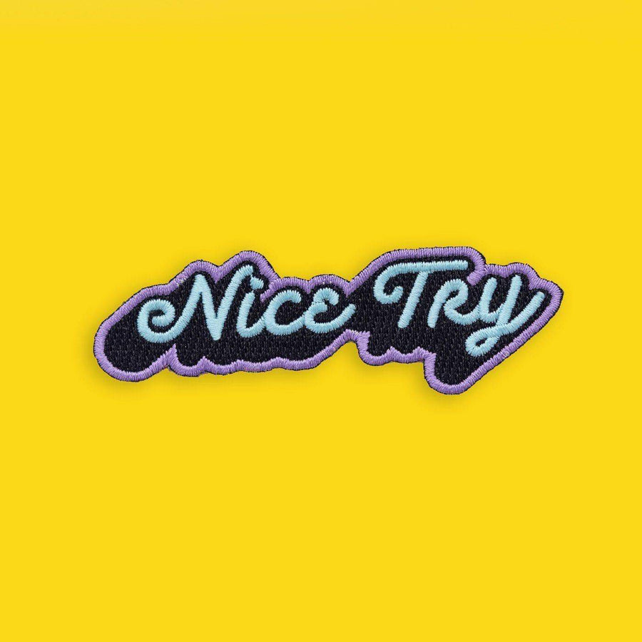 Punky Pins Nice Try Embroidered Iron On Patch