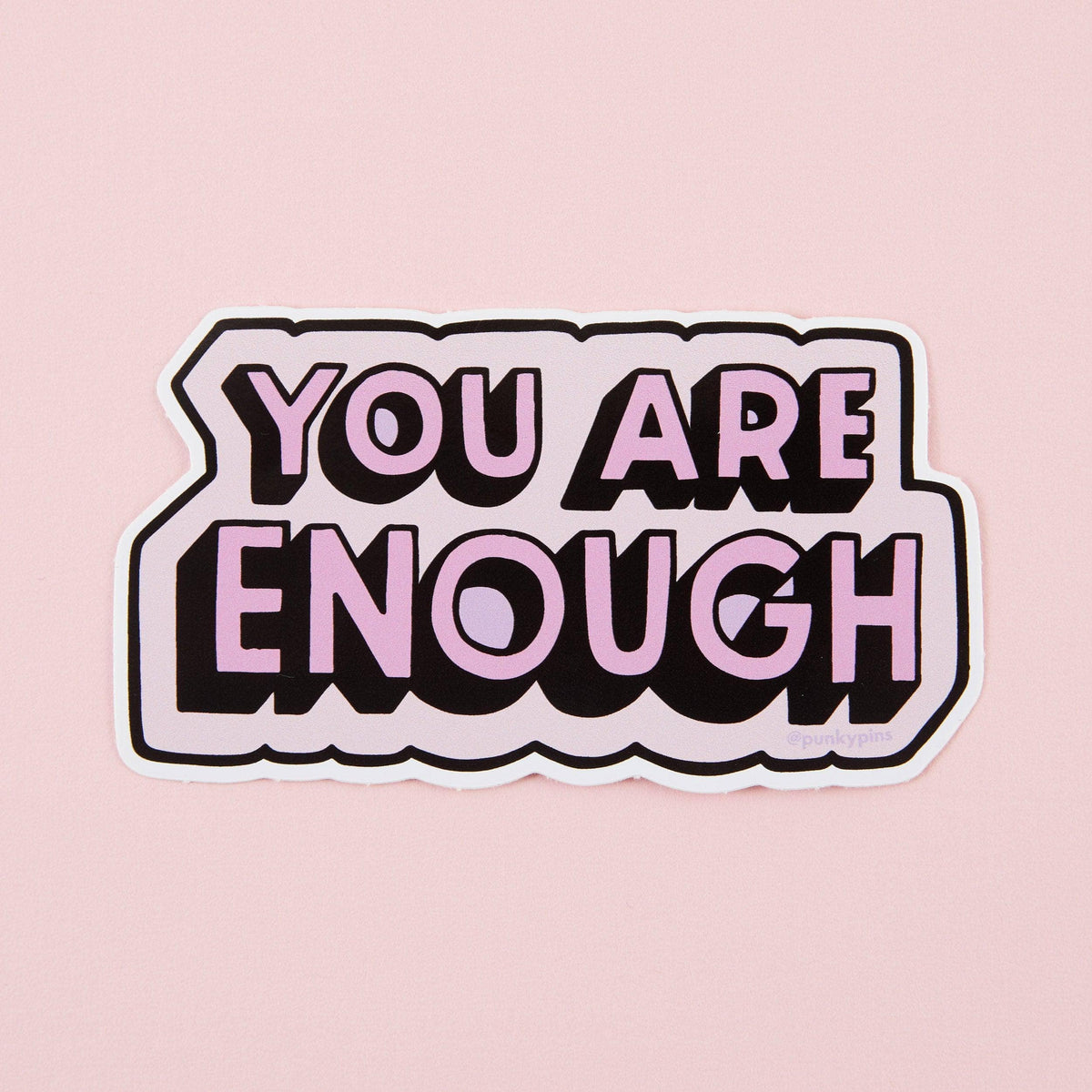 Punky Pins You Are Enough GREEN/ PINK Vinyl Sticker