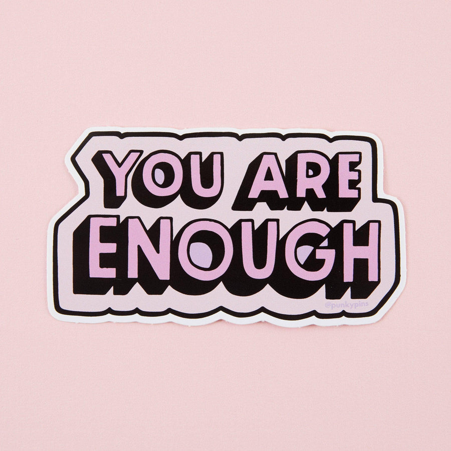 Punky Pins You Are Enough GREEN/ PINK Vinyl Sticker