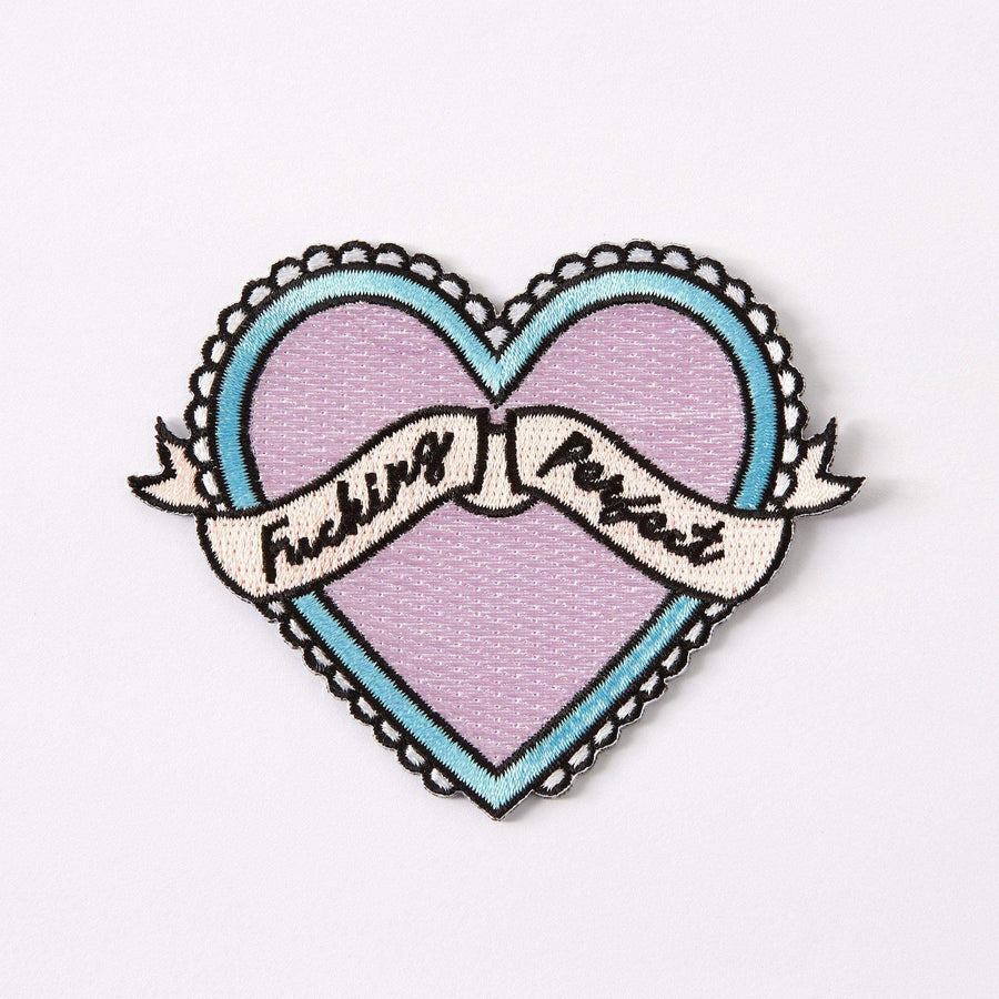 Fucking Perfect Embroidered Iron On Patch